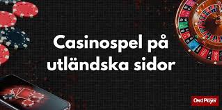 Utländska Casino En Guide till Spel på Nätet