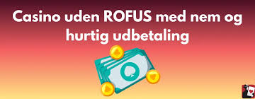 Bedste Casino Sider Uden ROFUS - Spil Uden Bekymringer