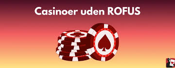 Bedste Casino Uden ROFUS Din Guide til Sikker Spiloplevelse