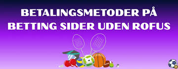 Bedste Betting Sider Uden ROFUS En Guide til Spillere