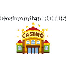 Casino Udenom Rufus En Guide til Spilleoplevelser Uden Begrænsninger