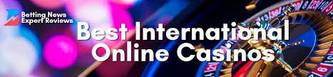 Discover the Best Online Casinos Worldwide for an Unmatched Gaming Experience