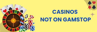 Exploring Casino Sites That Bypass GamStop A Comprehensive Guide